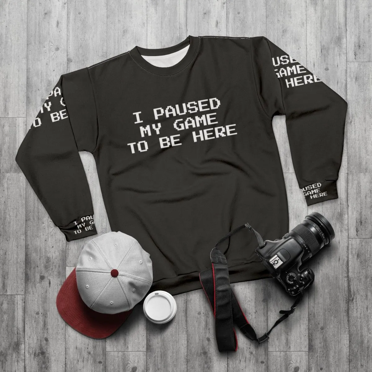 "I Paused My Game To Be Here" Gamer Sweatshirt