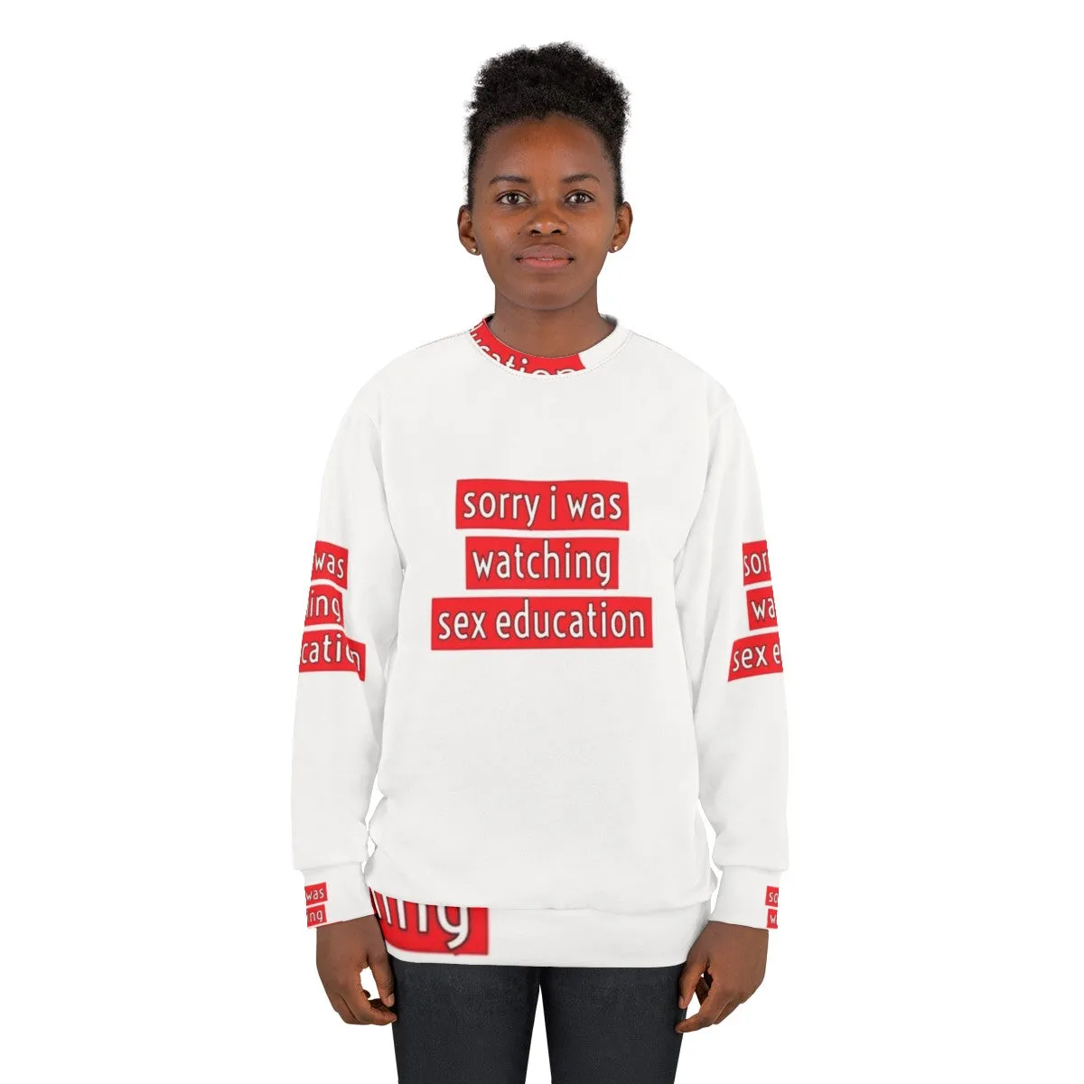 "Sorry I Was Watching Sex Education" Funny Netflix Sweatshirt