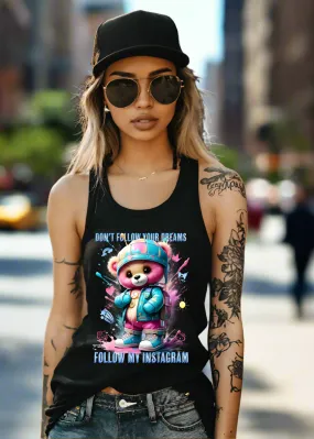 Teddy Don't Follow Your Dreams Art Tank Top | GM TM